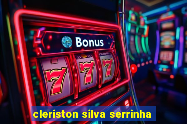 cleriston silva serrinha